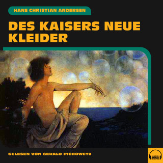 Hans Christian Andersen: Des Kaisers neue Kleider