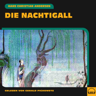 Hans Christian Andersen: Die Nachtigall