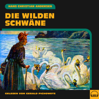 Hans Christian Andersen: Die wilden Schwäne