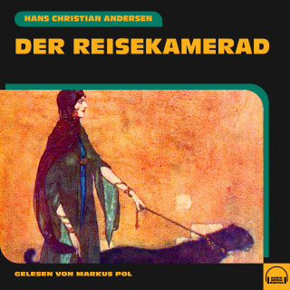 Hans Christian Andersen: Der Reisekamerad