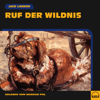 Jack London: Ruf der Wildnis