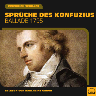 Friedrich Schiller: Sprüche des Konfuzius