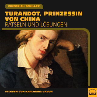 Friedrich Schiller: Turandot, Prinzessin von China