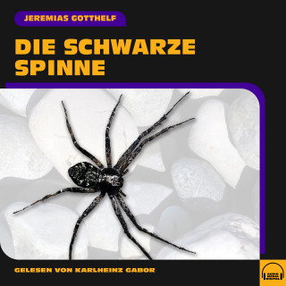 Jeremias Gotthelf: Die schwarze Spinne