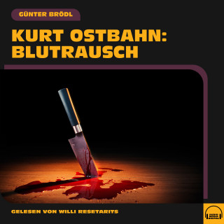 Günter Brödl: Kurt Ostbahn: Blutrausch