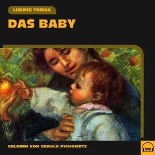 Ludwig Thoma: Das Baby