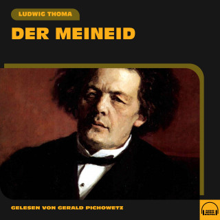 Ludwig Thoma: Der Meineid