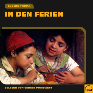 Ludwig Thoma: In den Ferien