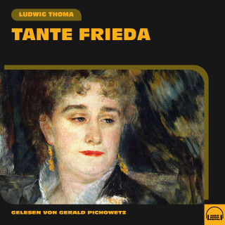 Ludwig Thoma: Tante Frieda