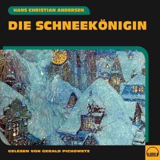 Hans Christian Andersen: Die Schneekönigin