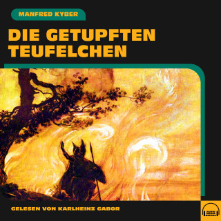 Manfred Kyber: Die getupften Teufelchen