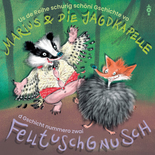 Marius & die Jagdkapelle: Felltuschgnusch