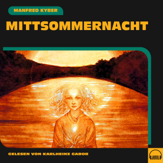 Manfred Kyber: Mittsommernacht