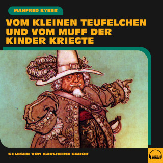 Manfred Kyber: Vom kleinen Teufelchen und vom Muff der Kinder kriegte