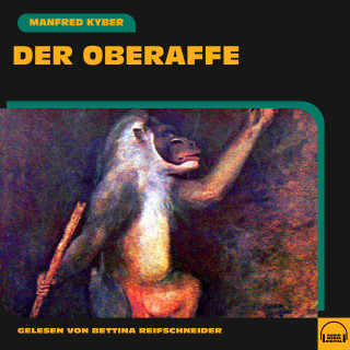 Manfred Kyber: Der Oberaffe