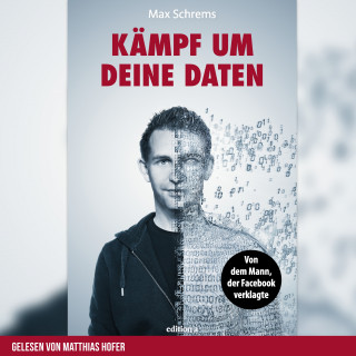 Max Schrems: Kämpf um deine Daten