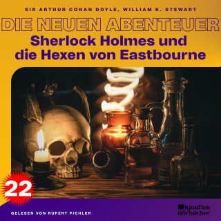 Sherlock Holmes: Sherlock Holmes und die Hexen von Eastbourne (Die neuen Abenteuer, Folge 22)