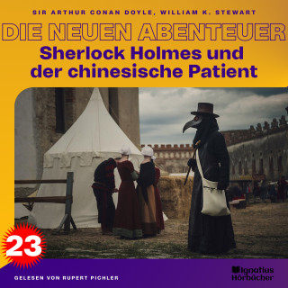 Sherlock Holmes: Sherlock Holmes und der chinesische Patient (Die neuen Abenteuer, Folge 23)
