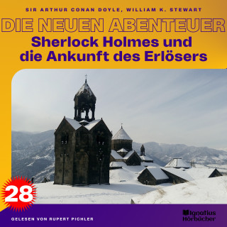 Sherlock Holmes: Sherlock Holmes und die Ankunft des Erlösers (Die neuen Abenteuer, Folge 28)