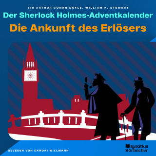 Sherlock Holmes, Sir Arthur Conan Doyle: Die Ankunft des Erlösers