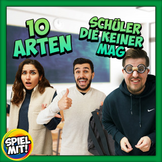 Spiel mit mir: 10 Schüler die keiner mag