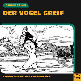 Brüder Grimm: Der Vogel Greif