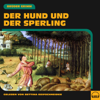 Brüder Grimm: Der Hund und der Sperling