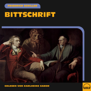 Friedrich Schiller: Bittschrift
