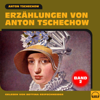 Anton Tschechow: Erzählungen von Anton Tschechow - Band 2