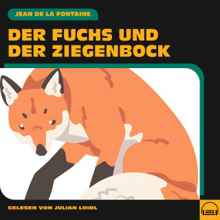 Jean de la Fontaine: Der Fuchs und der Ziegenbock