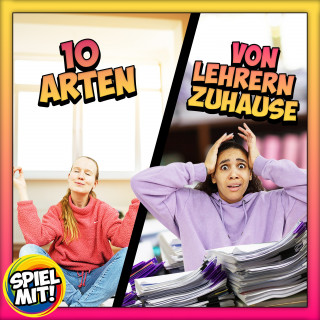 Spiel mit mir: 10 Arten von Lehrern Zuhause