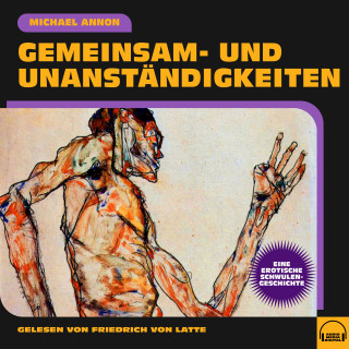 Michael Annon: Gemeinsam- und Unanständigkeiten