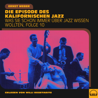 Ernst Weber: Was Sie schon immer über Jazz wissen wollten, Folge 10