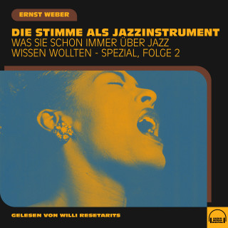 Ernst Weber: Was Sie schon immer über Jazz wissen wollten - Spezial, Folge 2