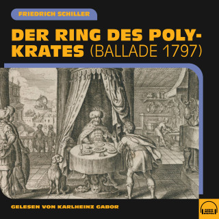 Friedrich Schiller: Der Ring des Polykrates