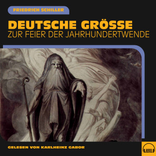 Friedrich Schiller: Deutsche Größe