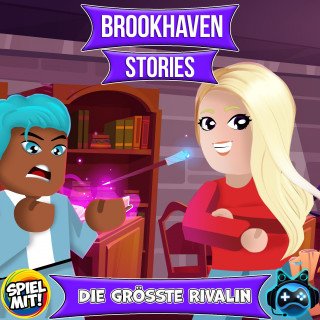 Brookhaven Stories, Spiel mit mir: Die größte Rivalin