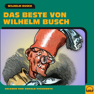 Wilhelm Busch: Das Beste von Wilhelm Busch