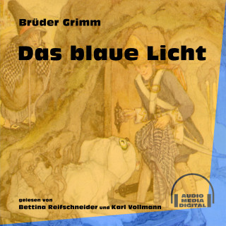 Brüder Grimm: Das blaue Licht