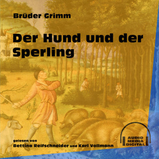 Brüder Grimm: Der Hund und der Sperling
