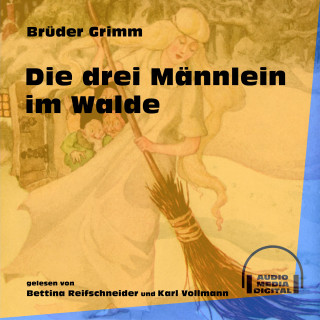 Brüder Grimm: Die drei Männlein im Walde