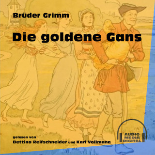 Brüder Grimm: Die goldene Gans