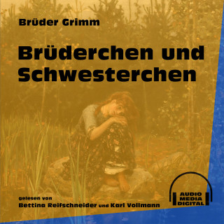 Brüder Grimm: Brüderchen und Schwesterchen