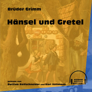 Brüder Grimm: Hänsel und Gretel