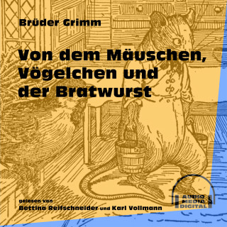 Brüder Grimm: Von dem Mäuschen, Vögelchen und der Bratwurst
