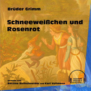 Brüder Grimm: Schneeweißchen und Rosenrot
