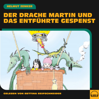Helmut Zenker: Der Drache Martin und das entführte Gespenst