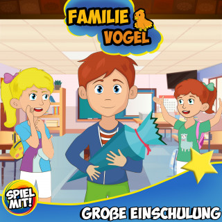 Familie Vogel, Spiel mit mir: Die große Einschulung