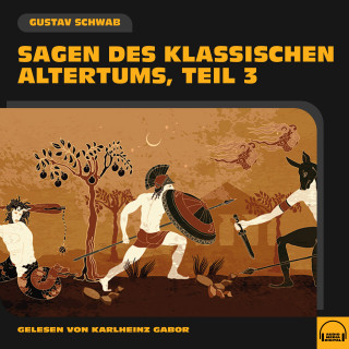 Gustav Schwab: Sagen des klassischen Altertums (Teil 3)