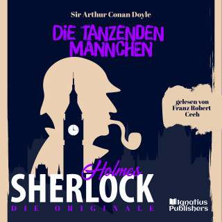 Sherlock Holmes, Sir Arthur Conan Doyle: Die Originale: Die tanzenden Männchen